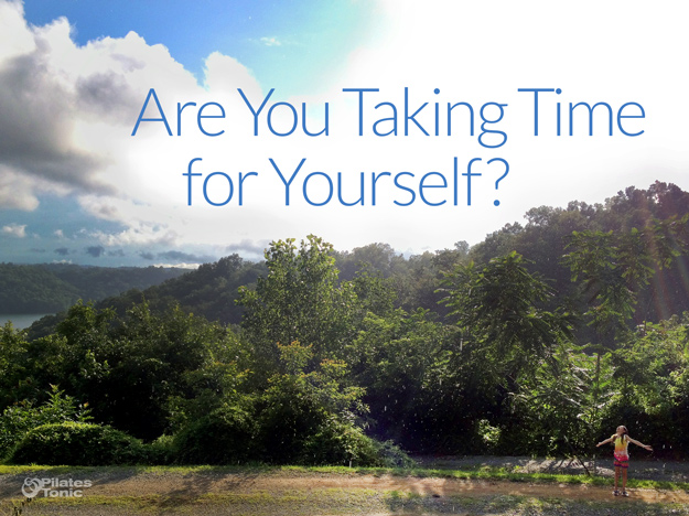 Are You Taking Time for Yourself?