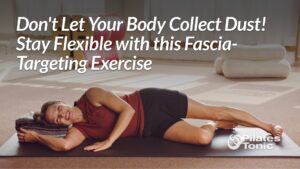 One of the Most Effective Fascia Stretches You Can Do